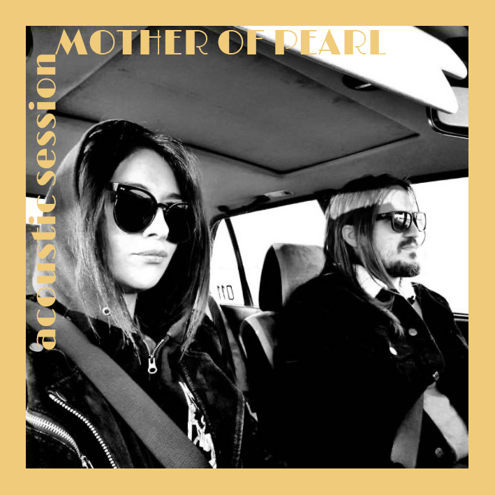 Acoustic Session – Mother Of Pearl